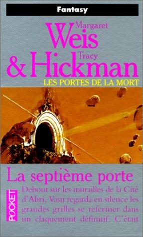 Tracy Hickman, Margaret Weis, Simone Hilling: La Septième Porte (Paperback, Spanish language, Pocket)