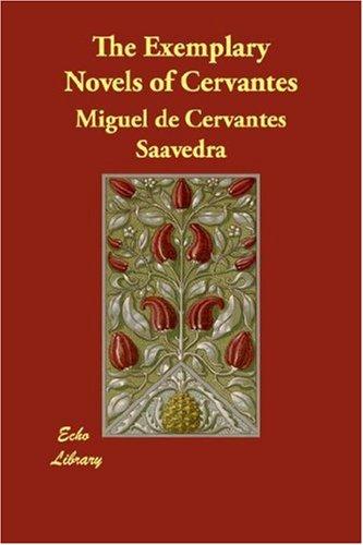 Miguel de Unamuno: The Exemplary Novels of Cervantes (Paperback, Echo Library)