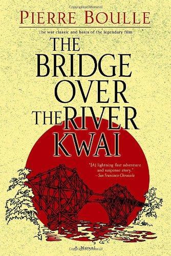 Pierre Boulle: The Bridge Over the River Kwai (2007)