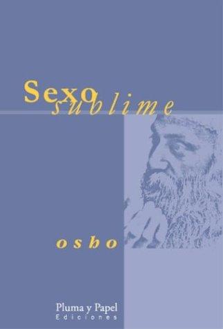 Bhagwan Rajneesh: Sexo Sublime (Paperback, Spanish language, Pluma y Papel)