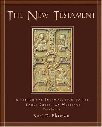 Bart D. Ehrman: The New Testament (2004, Oxford University Press)