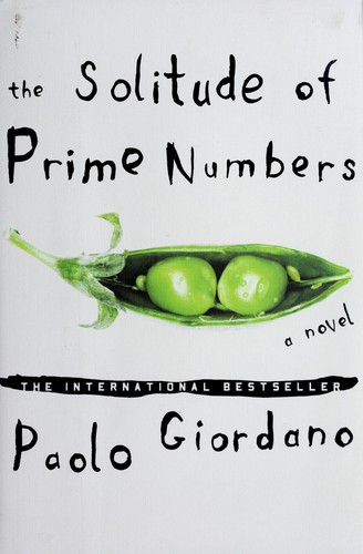 Paolo Giordano: La solitudine dei numeri primi (Italian language, 2010, Paolo Giordano)