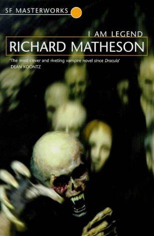 Richard Matheson: I Am Legend (Paperback, 2001, Gollancz)