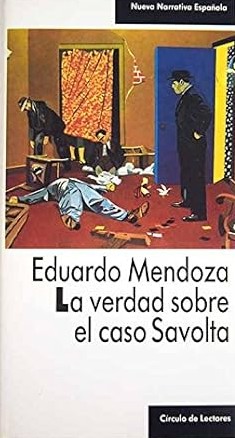 Eduardo Mendoza: La verdad sobre el caso Savolta (Hardcover, Spanish language, 1988, Círculo de Lectores)