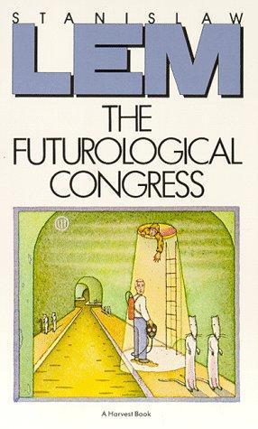 Stanisław Lem: The Futurological Congress: From the Memoirs of Ijon Tichy (1985)