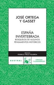 José Ortega y Gasset: España invertebrada (Spanish language, 2007, Espasa-Calpe, Austral)