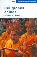 Joseph A. Adler: Religiones Chinas / Chinese Religions (Religiones Del Mundo / World Religions) (Paperback, Spanish language, Akal Ediciones)