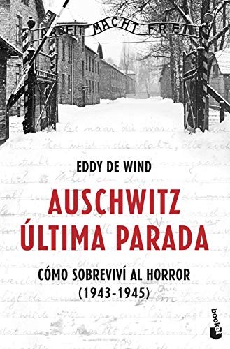 Eddy de Wind, Julio Grande Morales: Auschwitz : última parada (Paperback, Booket)