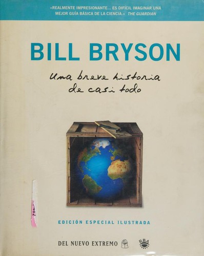 Bill Bryson, JOSE MANUEL ALVAREZ FLOREZ: Una breve historia de casi todo (Hardcover, 2006, RBA)