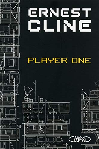 Ernest Cline, Arnaud Regnauld: Player one (Paperback, MICHEL LAFON, n/a)