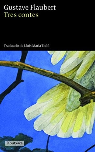 Gustave Flaubert, Lluís Ma Todó: Tres contes (Paperback, labutxaca)