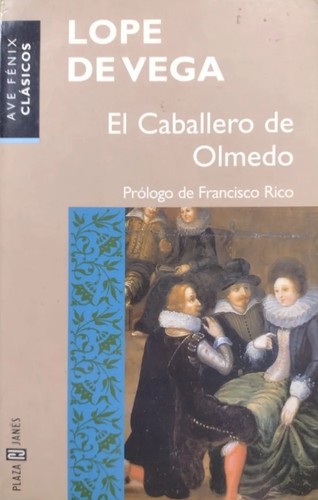 Lope de Vega: El caballero de Olmedo (Paperback, Spanish language, 1998, Plaza & Janés)