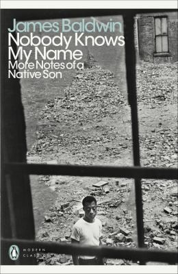 James Baldwin: Nobody Knows My Name (1991, Penguin Books, Limited)