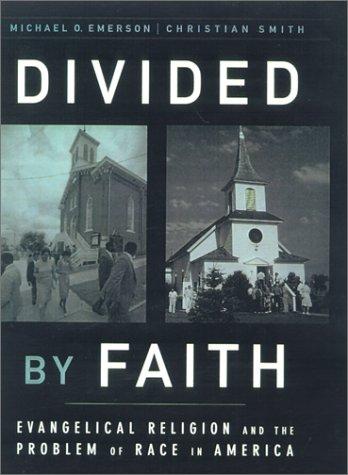 Michael O. Emerson, Christian Smith: Divided by Faith (Oxford University Press, USA)