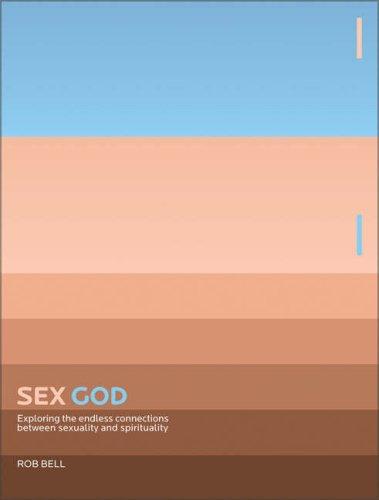 Rob Bell: Sex God (Hardcover, 2008, Zondervan Publishing Company)