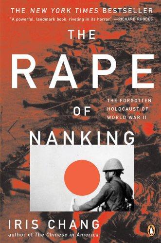 Iris Chang: The Rape of Nanking: The Forgotten Holocaust of World War II (1998)