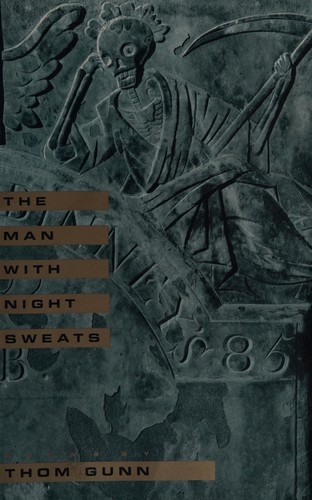 Thom Gunn: The man with night sweats (1993, Noonday Press)