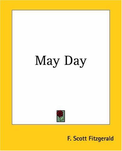 F. Scott Fitzgerald: May Day (Paperback, Kessinger Publishing)