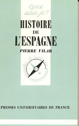 Pierre Vilar: Histoire de l'Espagne (Paperback, French language, 1988, Presses Universitaires de France (PUF))