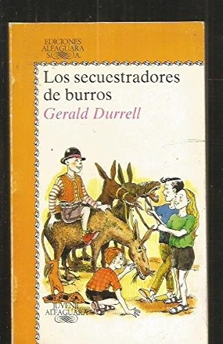 Gerald Malcolm Durrell: Los Secuestradores De Burros (Paperback, 1982, Lectorum Pubns Inc (J), Lectorum Pubns)