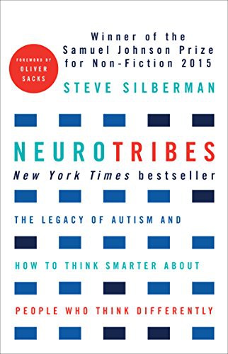 Steve Silberman: Neurotribes. The Legacy Of Autism And How To Think Smarter About People Who Think Differently (Paperback, Allen & Unwin)