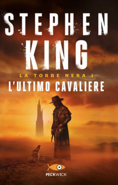 Stephen King, Stephen King: L'ultimo cavaliere. La torre nera (Paperback, Italian language, 2017, Sperling & Kupfer)