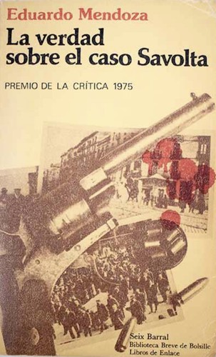 Eduardo Mendoza: La verdad sobre el caso Savolta (Paperback, Spanish language, 1980, Seix Barral)