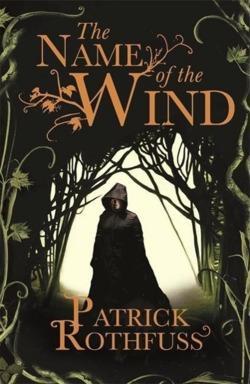 Patrick Rothfuss: The Name of the Wind (2008, Victor Gollancz Ltd)