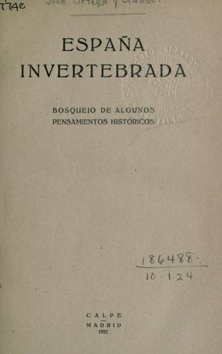 José Ortega y Gasset: España invertebrada (Spanish language, 1921, Calpe)