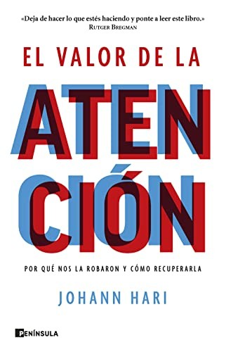 Johann Hari, Juanjo Estrella González: El valor de la atención (Paperback, Ediciones Península)