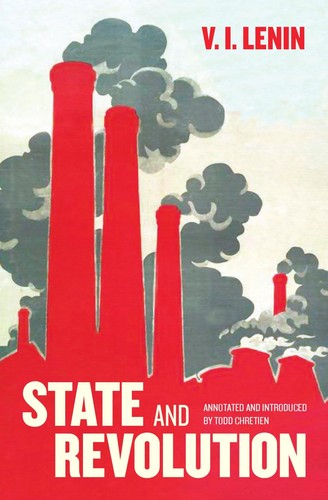 Santiago Armesilla, V. I. Lenin, Vladimir Ilich Lenin, Todd Chretien, Bahri, Antonio Negri, Vladimir Ilyich Lenin, Jesús de Andrés Sanz: State and Revolution (Haymarket Books)