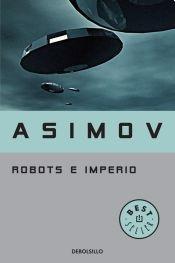 Isaac Asimov: ROBOTS E IMPERIO (Spanish Edition) (Spanish language, 2014)