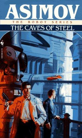 Isaac Asimov: Caves of Steel (Robot City) (Paperback, 1954, Spectra)