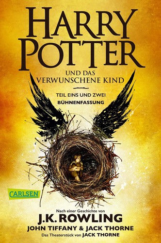 J. K. Rowling, Jack Thorne, Jean-François Ménard, Jack Thorne, John Tiffany: Harry Potter und das verwunschene Kind (Paperback, German language, 2018, Carlsen)