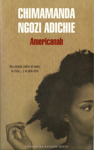 Chimamanda Ngozi Adichie: Americanah (Spanish language, 2015, Random House)