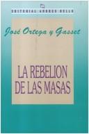 José Ortega y Gasset: La Rebelion de Las Masas (Paperback, Spanish language, Andres Bello)