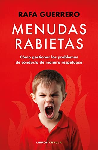 Rafa Guerrero: Menudas Rabietas (Paperback, Libros Cúpula)