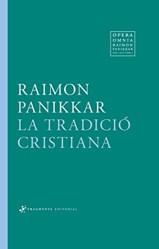 Raimon Panikkar Alemany, Milena Carrara Pavan, Xavier Serra Narciso: Opera Omnia Raimon Panikkar (Hardcover, Fragmenta Editorial, SL, FRAGMENTA)