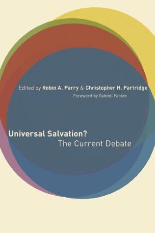 Robin A. Parry, Christopher H. Partridge: Universal salvation? (Paperback, 2004, William B. Eerdmans Pub.)