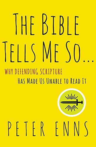 Peter Enns: The Bible Tells Me So (Paperback, HarperOne)