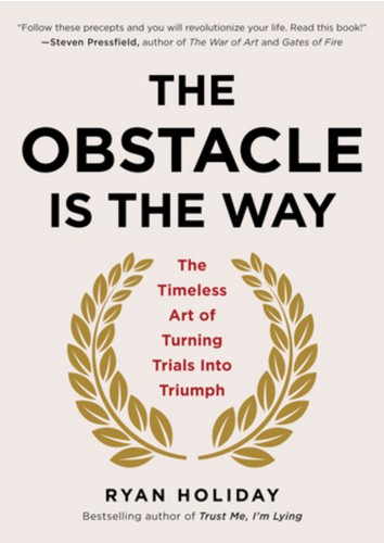 Ryan Holiday: Obstacle Is the Way (2015, Profile Books Limited, PROFILE BOOKS)