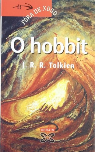 J. R. R. Tolkien, Moisés Rodríguez Barcia: O hobbit (Paperback, 2007, Edicións Xerais, Xerais)