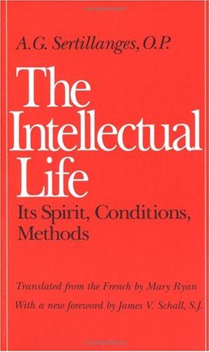 Antonin Sertillanges: The Intellectual Life (Paperback, Catholic University of America Press)