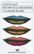 Michel Foucault: La Voluntad de Saber (Historia de la Sexualidad) (Paperback, Spanish language, Siglo XXI Ediciones)