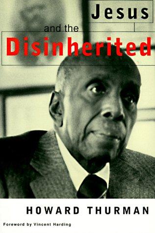 Howard Thurman: Jesus and the disinherited (1996, Beacon Press)