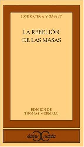 José Ortega y Gasset: La rebelión de las masas (Paperback, Spanish language, Castalia Publishing Company)