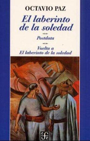 Octavio Paz: El Laberinto De LA Soledad (Paperback, Spanish language, Lectorum Pubns Inc (J))