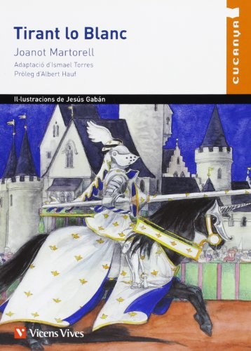 Joanot Martorell, Ismael Torres, Ramon Masnou Ferrer, Eduardo Alonso Gonzalez, Albert Guillem Hauf Valls: Tirant Lo Blanc (Paperback, Editorial Vicens Vives)