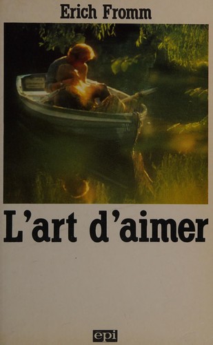 Erich Fromm: L'art d'aimer (French language, 1968, Épi)