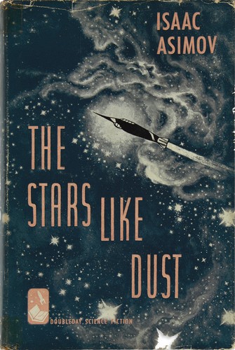 Isaac Asimov: The Stars, Like Dust (Hardcover, 1951, Doubleday & Co.)